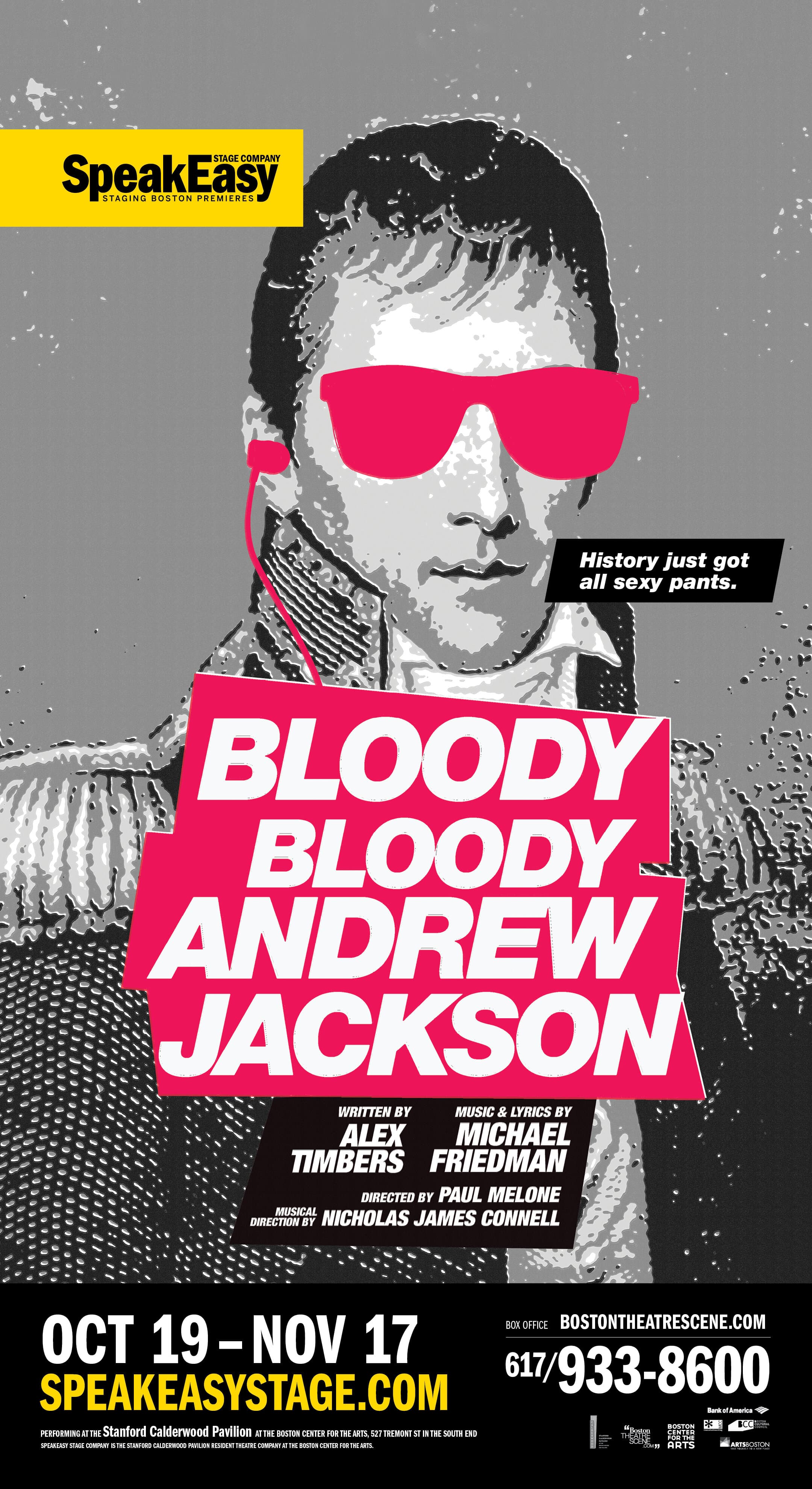 The Bloody Bloody Andrew Jackson poster: a halftone-styled portrait of Andrew Jackson in pink-magenta sunglasses with white earbuds against a steel-grey ground, the title set in chunky white display caps on a hot-pink rotated banner, the subtitle 'History just got all sexy pants.' floating to the side, the SpeakEasy yellow lockup top-left, and run dates Oct 19 – Nov 17 across the bottom with the Stanford Calderwood Pavilion footer.