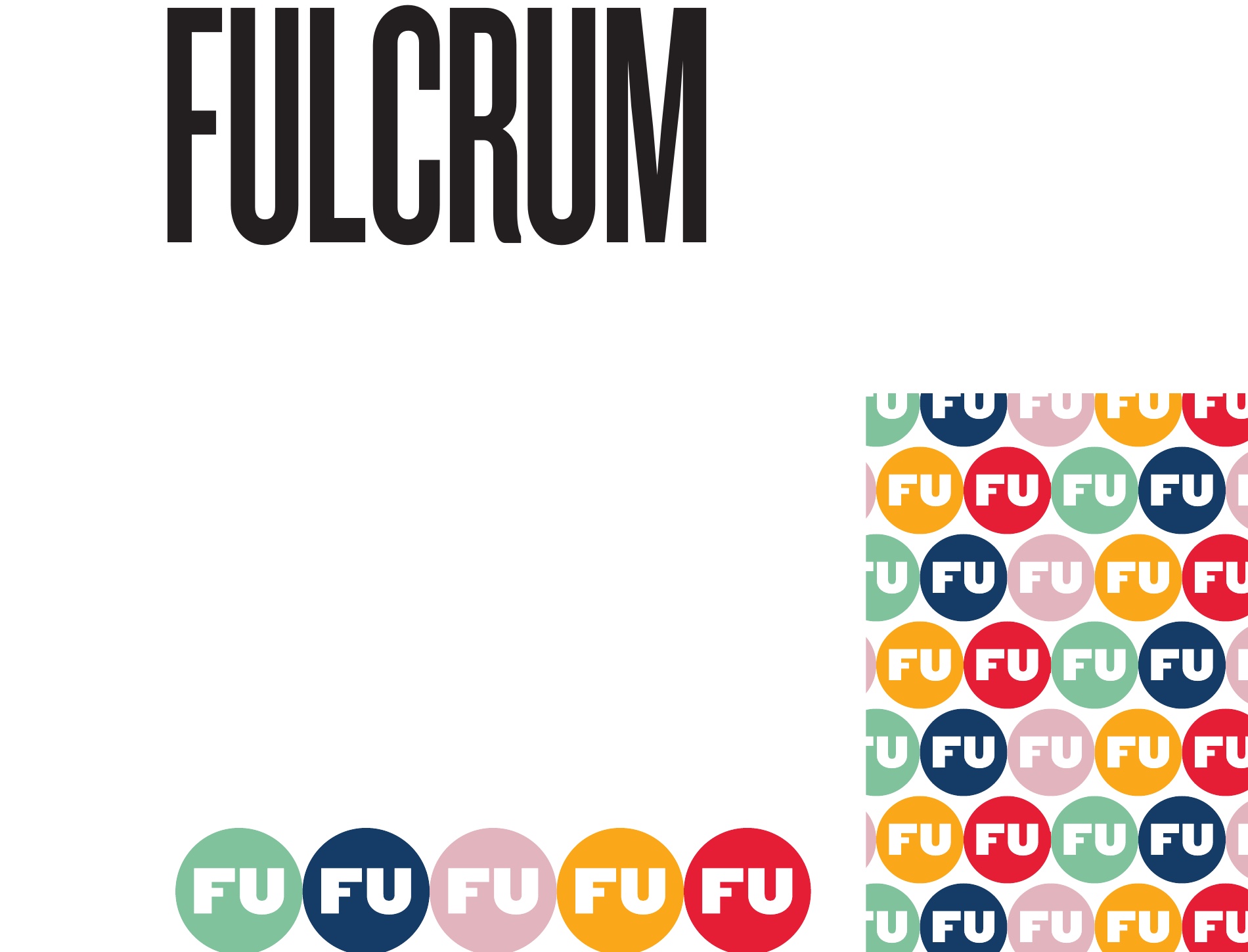 Fulcrum exploration: tall condensed sans wordmark with a row of FU pinback buttons in mint, navy, pink, mustard, and red