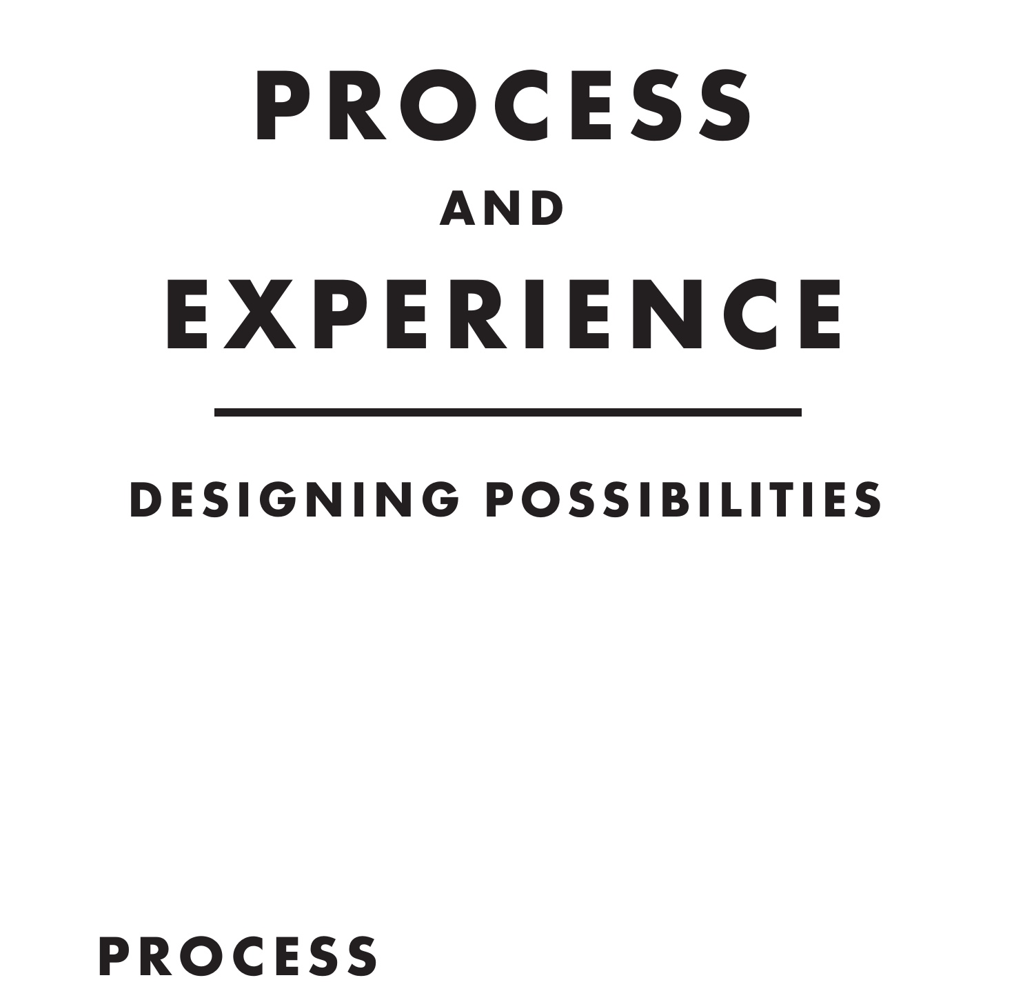Process and Experience exploration: bold all-caps wordmark over a thin rule with the tagline 'Designing Possibilities' below